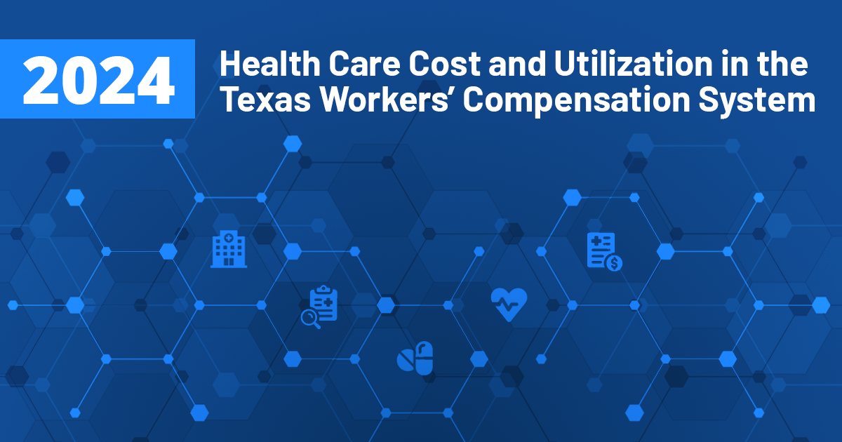 Health Care Cost and Utilization in the Texas Workers'Compensation Systesm