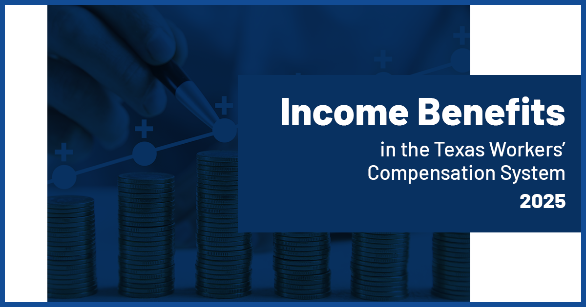 Income Benefits in the Texas Workers' Compensation System 2025